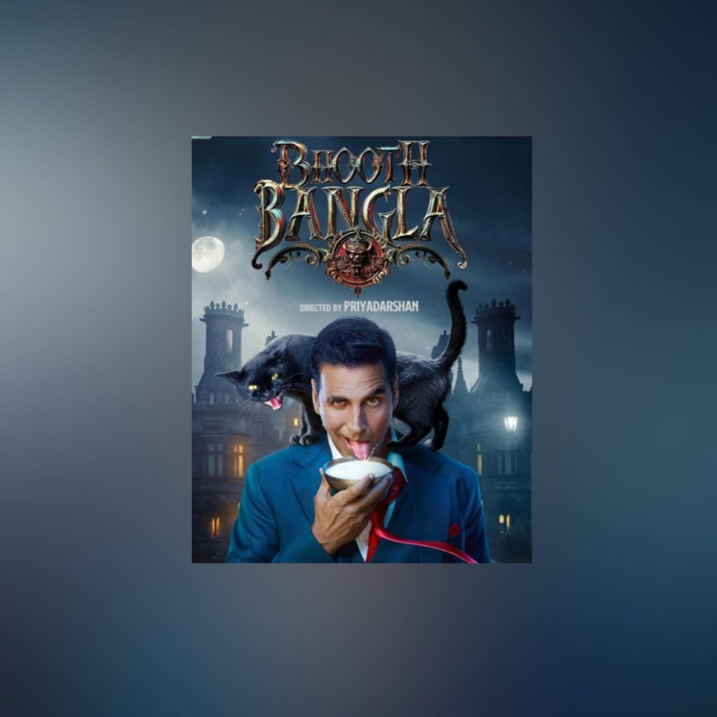 akshay kumar bhooth bangla - Instant Bollywood