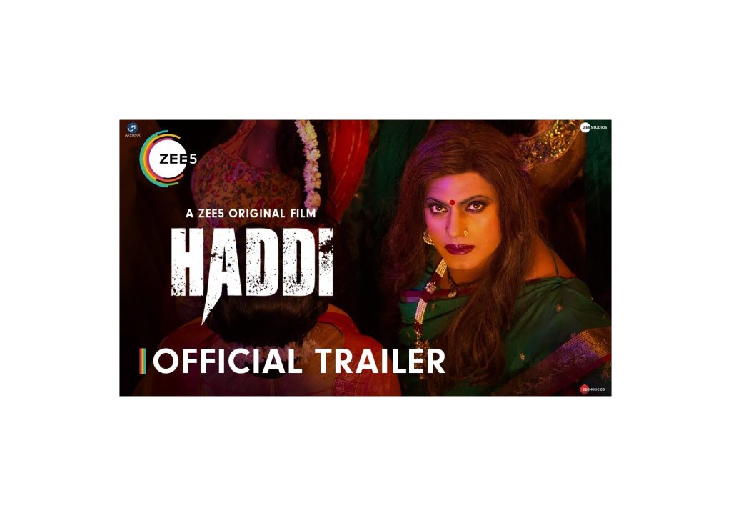 Haddi movie trailer