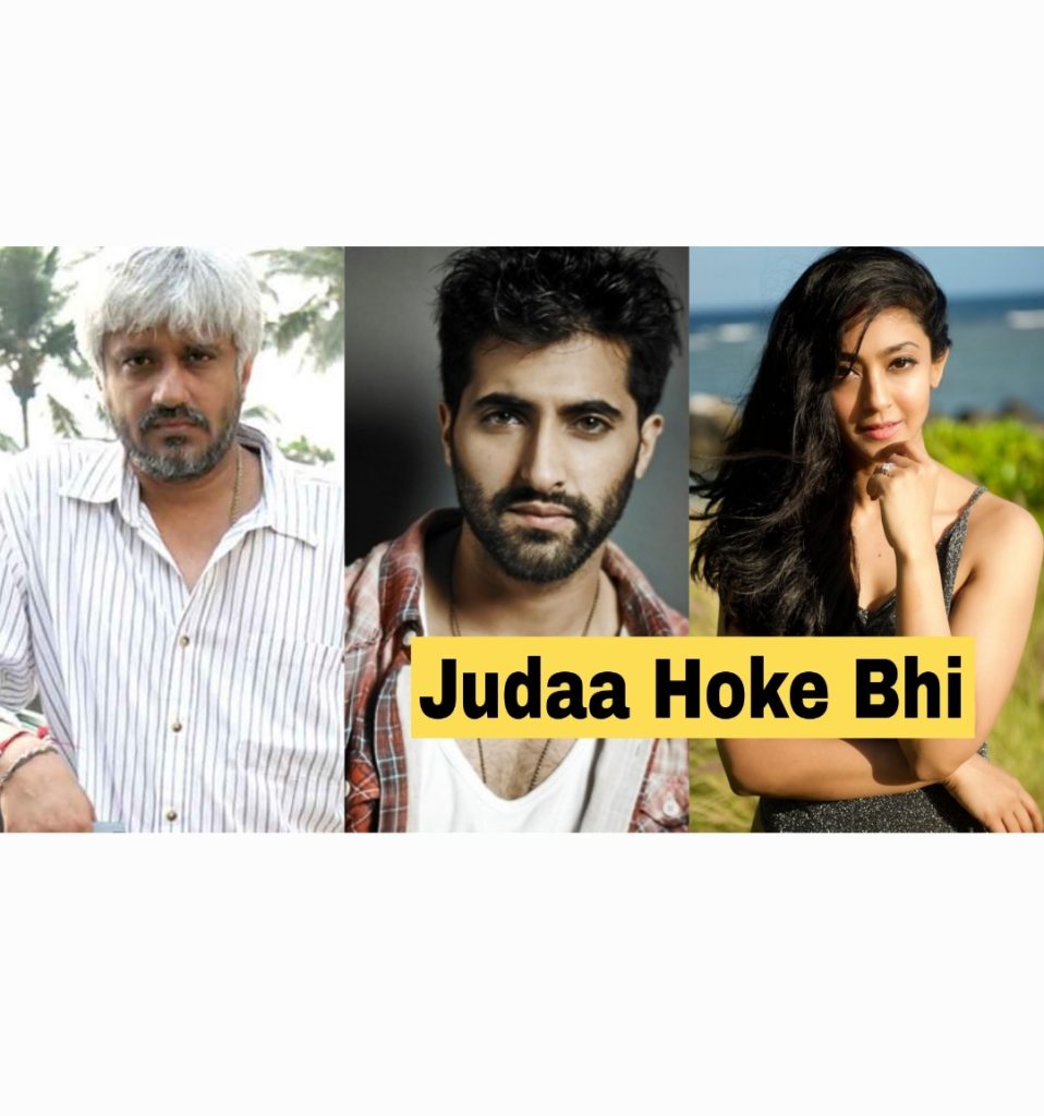 Vikrat Bhatt new movie Judaa Hoke Bhi release date