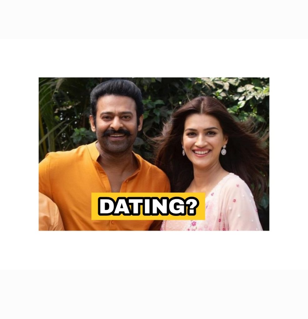 Are Prabhas & Kriti Sanon Dating?