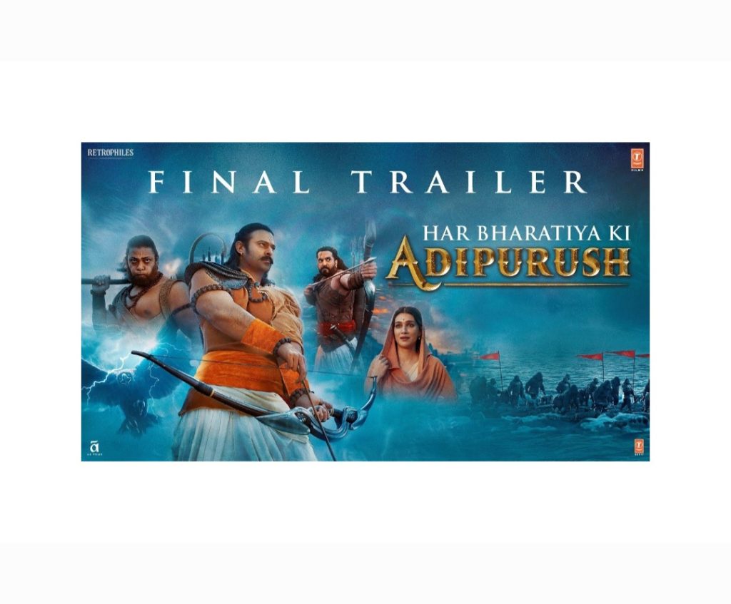 Adipurush movie final trailer