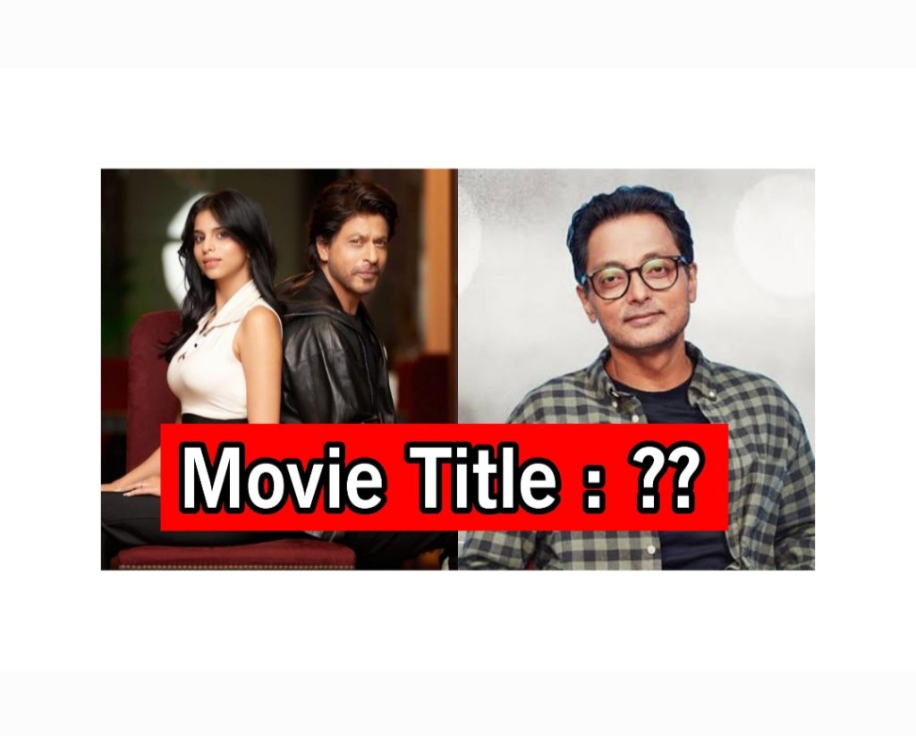 Shah Rukh Khan-Suhana Khan movie title