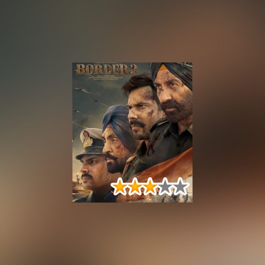 border 2 movie review - Instant Bollywood