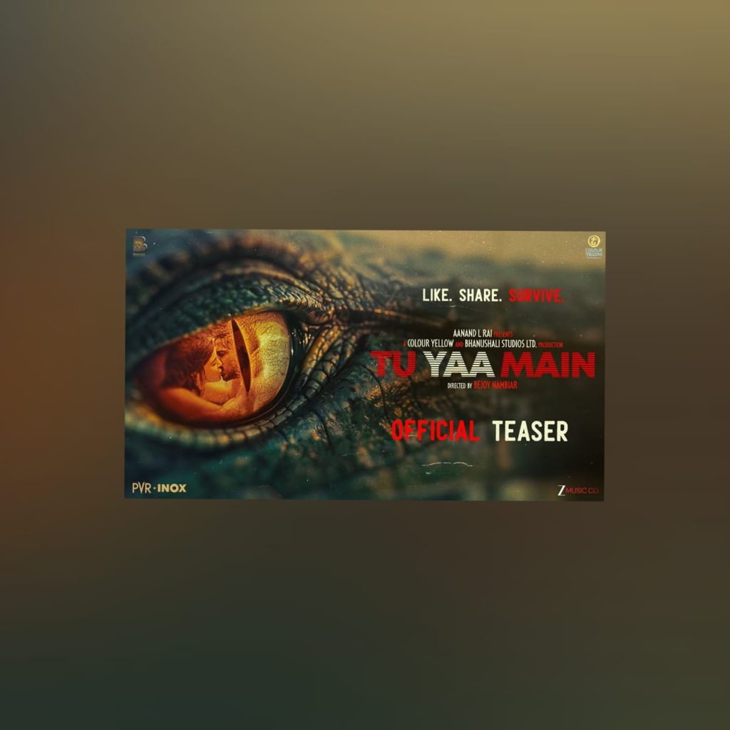 tu yaa main teaser - Instant Bollywood